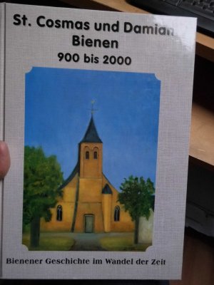 gebrauchtes Buch – Willy Schlaghecken – St. Cosmas und Damian Bienen 900 bis 2000 - Bienener Geschichte im Wandel der Zeit