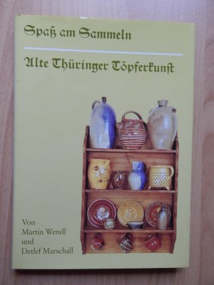 Alte Thüringer Töpferkunst / Spaß am Sammeln