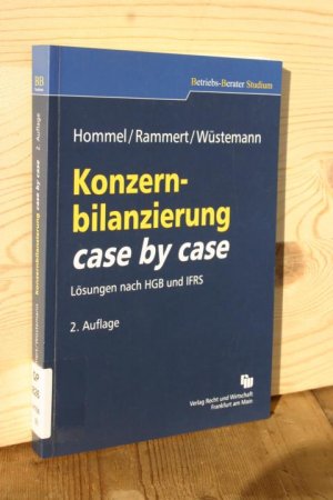 gebrauchtes Buch – Hommel, Michael; Rammert – Konzernbilanzierung case by case. Lösungen nach HGB und IFRS (Reihe: Betriebs-Berater Studium)