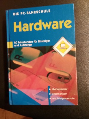 gebrauchtes Buch – Die PC-Fahrschule  Hardware