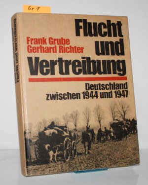 Flucht und Vertreibung Deutschland zwischen 1944 und 1947