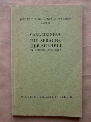 antiquarisches Buch – Carl Meinhof – Die Sprache der Suaheli in Deutsch-Ostafrika. [Deutsche Kolonialsprachen. Band II.]