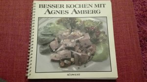 Besser kochen mit Agnes Amberg