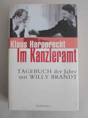 Im Kanzleramt. Tagebuch der Jahre mit Willy Brandt.