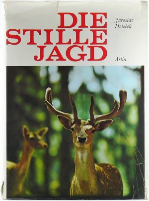 Die stille Jagd.