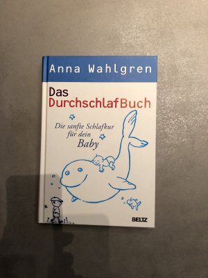 Das DurchschlafBuch - Die sanfte Schlafkur für dein Baby