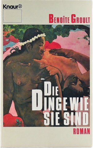 gebrauchtes Buch – Benoite Groult – Die Dinge sind, wie sie sind.