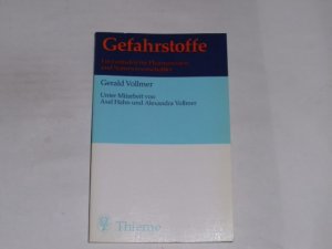 Gefahrstoffe. Ein Leitfaden für Pharmazeuten und Naturwissenschaftler