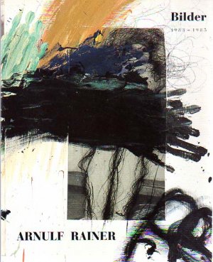 gebrauchtes Buch – Arnulf Rainer – Bilder 1983 - 1985., Ausstellung 13. Mai 1986 bis 14. Juni 1986, Galerie Fred Jahn, München.