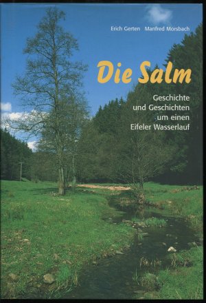 Die Salm. Geschichte und Geschichten um einen Eifeler Wasserlauf