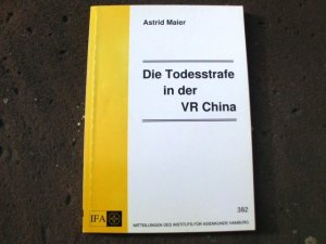 Die Todesstrafe in der VR China. (= Reihe: Mitteilungen des Instituts für Asienkunde Hamburg, Nr. 382).