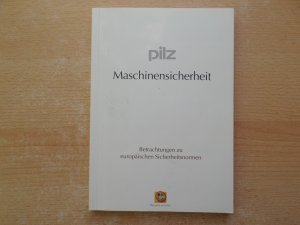 Pilz Maschinensicherheit - Betrachtungen zu europäischen Sicherheitsnormen