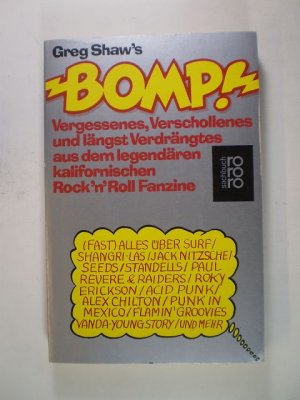 Bomp! Vergessenes, Verschollenes und längst Verdrängtes aus dem legendären kalifornischen Rock'n'Roll Fanzine