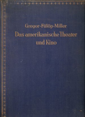 Das amerikanische Theater und Kino - zwei kulturgeschichtliche Abhandlungen