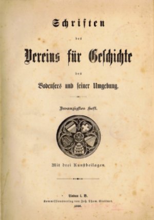 Schriften des Vereins für Geschichte des Bodensees und seiner Umgebung., 20. und 21. Heft.