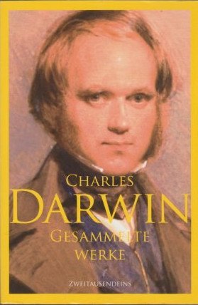 gebrauchtes Buch – Charles Darwin – Gesammelte Werke - Reise eines Naturforschers um die Welt, Über die Entstehung der Arten durch natürliche Zuchtwahl oder die Erhaltung der begünstigten Rassen im Kampfe ums Dasein, Die Abstammung des Menschen, Der Ausdruck der Gemütsbewegungen bei dem Men