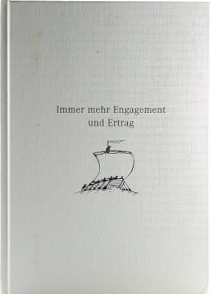 Immer mehr Engagement und Ertrag.