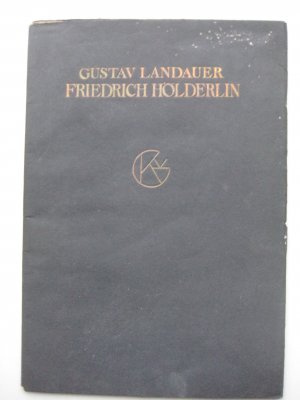 Friedrich Hölderlin in seinen Gedichten. Ein Vortrag, gehalten am 13. März 1916 in Berlin"