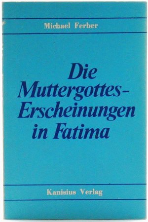 Die Muttergottes-Erscheinungen in Fatima.