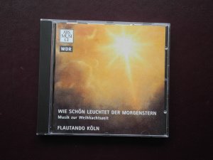 Flautando Köln - Wie schön leuchtet der Morgenstern