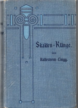 Skalden-Klänge - Ein Balladenbuch zeitgenössischer Dichter