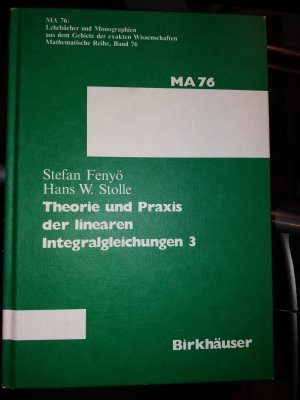 Theorie und Praxis der linearen Integralgleichungen