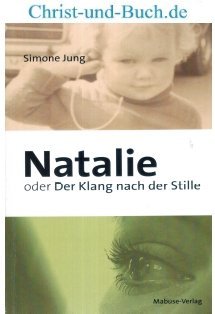 gebrauchtes Buch – Simone Jung – Natalie oder Der Klang nach der Stille