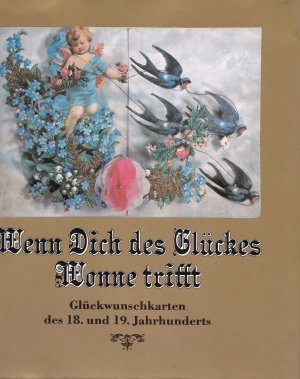 Wenn dich des Glückes Wonne trifft