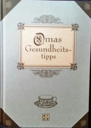 Omas Gesundheitstipps