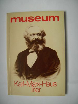 gebrauchtes Buch – Elsner Helmut – Museum Karl - Marx - Haus Trier