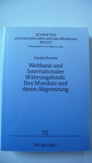 Weltbank und Internationaler Währungsfonds: Ihre Mandate und deren Abgrenzung - Stand und Reformvorschläge