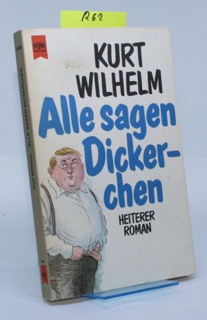 gebrauchtes Buch – Kurt Wilhelm – Alle sagen Dickerchen