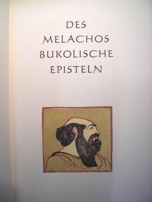 Des Melachos bukolische Episteln. [Deutsche Nachdichtung von Aloysius-Xavier Weintraub. Aufgefunden und neu hsg. von Urs Usenbenz. Mit 19 Farbholzschnitten […]