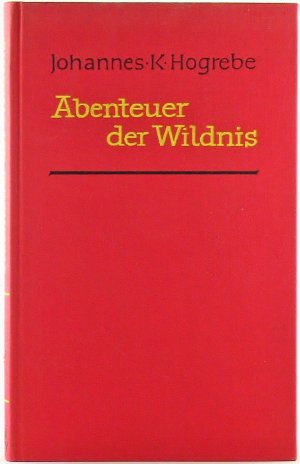 Abenteuer der Wildnis.