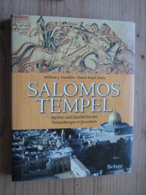 Salomos Tempel - Mythos und Geschichte des Tempelberges in Jerusalem