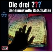 Die drei ??? 160. Geheimnisvolle Botschaften (drei Fragezeichen)