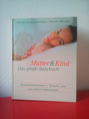 Das grosse Babybuch - Mutter & Kind