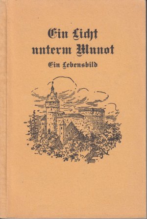 Ein Licht unterm Munot - Lebensbild eines Schaffhauser Originals: Antistes David Spleiß - Der kleinen Lebensbilder zweites Bändchen