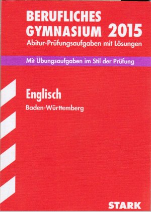 gebrauchtes Buch – Jacob, Rainer; Forster – Abitur-Prüfungsaufgaben mit Lösungen. Berufliches Gymnasium Baden-Württemberg - Englisch 2015