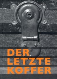 gebrauchtes Buch – Der letzte Koffer., [erscheint zur Ausstellung in der Turbine Giswil, im April und Mai 2009]. Text von Peter Stamm.