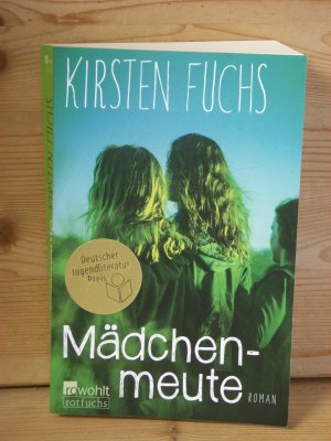 gebrauchtes Buch – Kirsten Fuchs – "Mädchenmeute" Roman