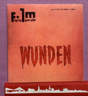 gebrauchtes Buch – F.LM Texte zum Film: 01/2003 Wunden