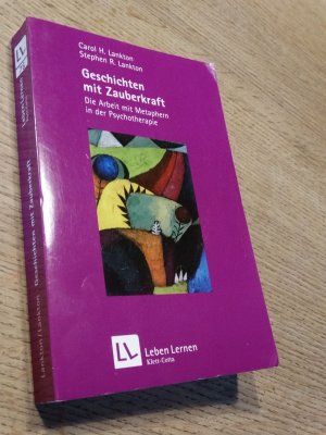 Geschichten mit Zauberkraft - Die Arbeit mit Metaphern in der Psychotherapie