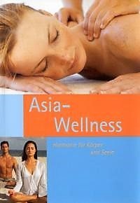 Asia Wellness. Harmonie für Körper und Seele.