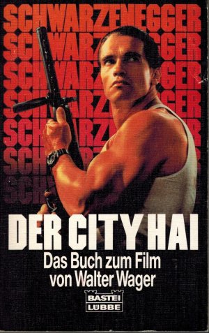 gebrauchtes Buch – Walter Wager – Der Cityhai - Das Buch zum Film