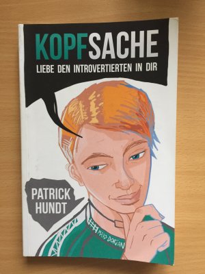 gebrauchtes Buch – Patrick Hundt – Kopfsache - Liebe den Introvertierten in dir