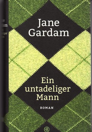 gebrauchtes Buch – Jane Gardam – Ein untadeliger Mann