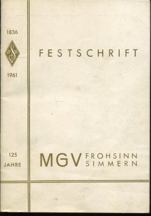 Festschrift 125 Jahre Männergesangverein "Frohsinn 1836" Simmern 1836 - 1961