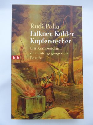 gebrauchtes Buch – Rudi Palla – Falkner, Köhler, Kupferstecher