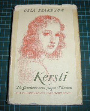 antiquarisches Buch – Ulla Isaksson – Kersti - Die Geschichte eines jungen Mädchens